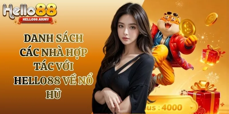 danh-sach-cac-nha-hop-tac-voi-hello88-ve-no-hu